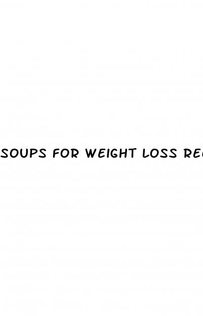 soups for weight loss recipes