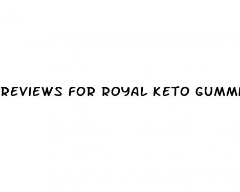 reviews for royal keto gummies