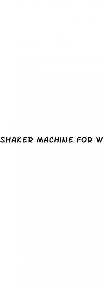 shaker machine for weight loss