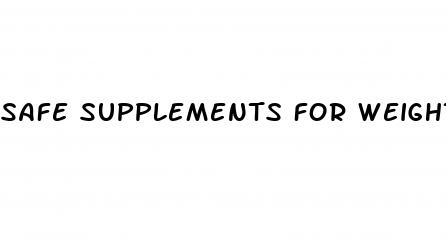safe supplements for weight loss