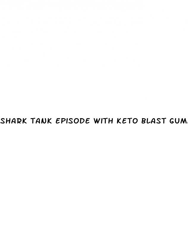 shark tank episode with keto blast gummies