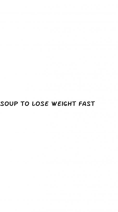 soup to lose weight fast