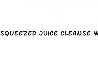 squeezed juice cleanse weight loss