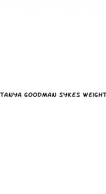 tanya goodman sykes weight loss
