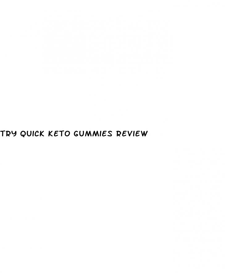 try quick keto gummies review