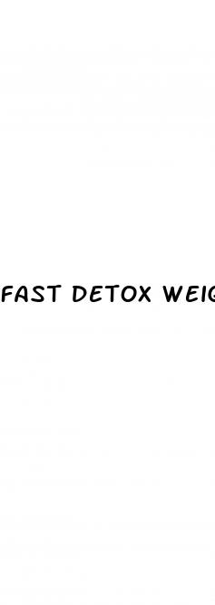 fast detox weight loss