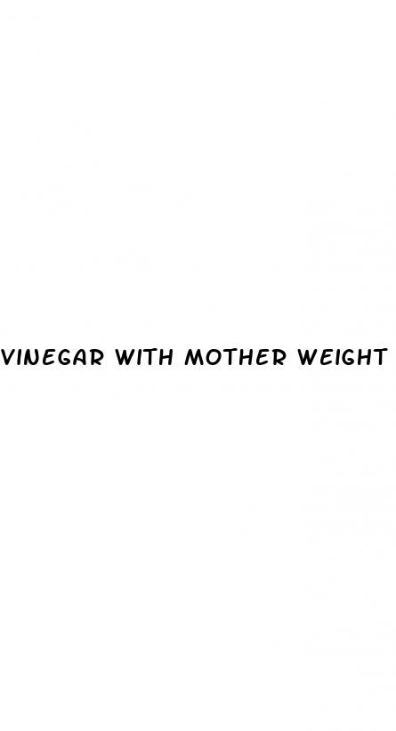vinegar with mother weight loss