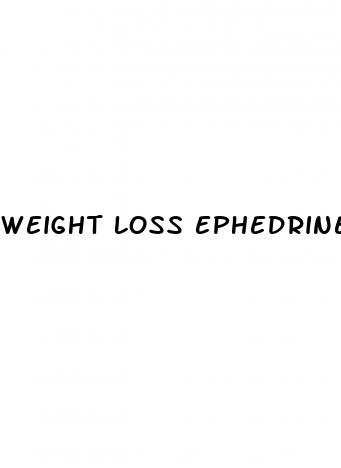 weight loss ephedrine