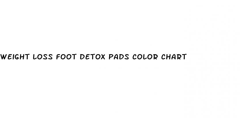 weight loss foot detox pads color chart