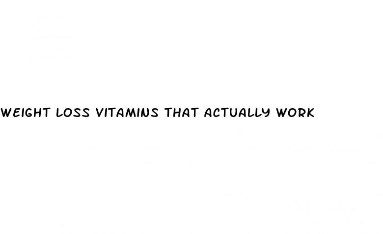 weight loss vitamins that actually work