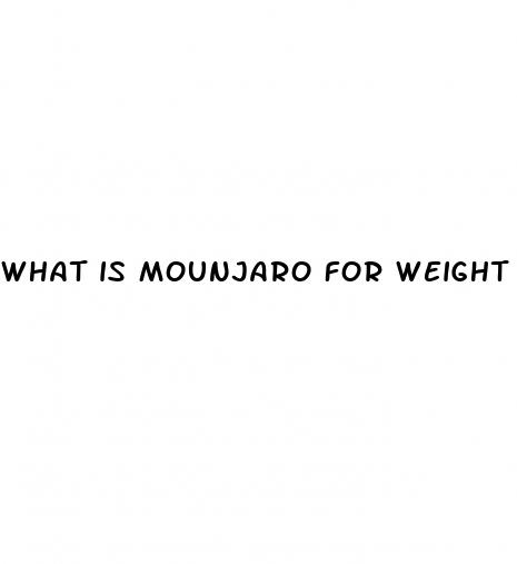 what is mounjaro for weight loss