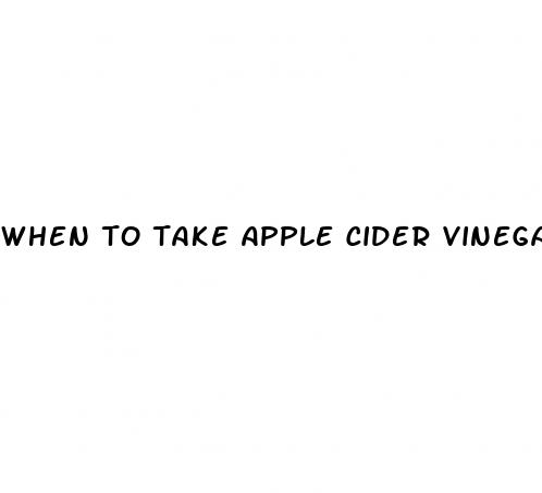 when to take apple cider vinegar for weight loss