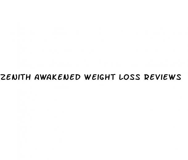 zenith awakened weight loss reviews