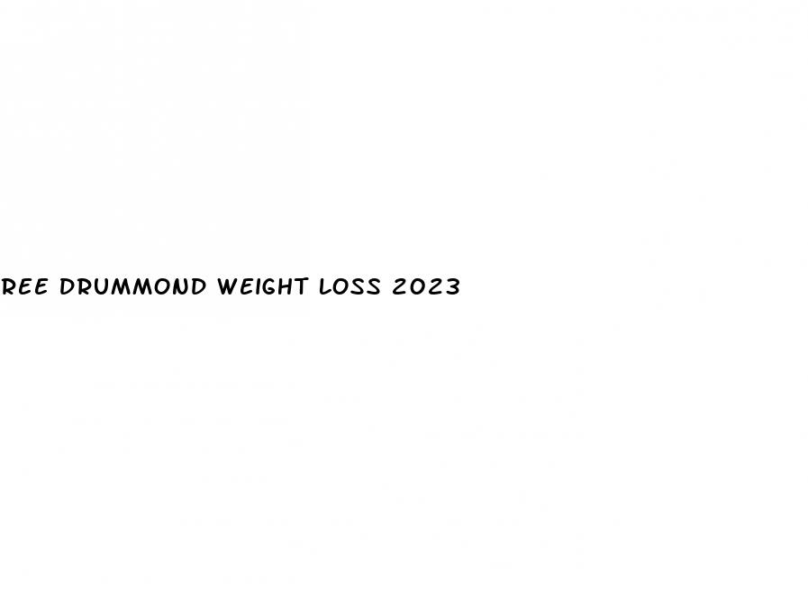 ree drummond weight loss 2023