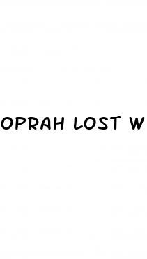 oprah lost weight