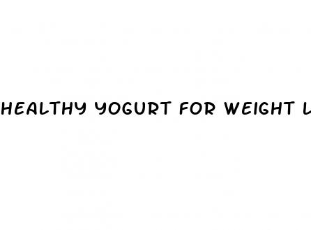 healthy yogurt for weight loss