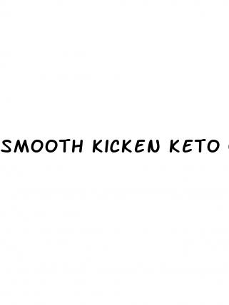 smooth kicken keto gummies