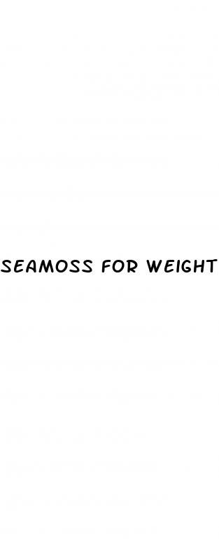 seamoss for weight loss