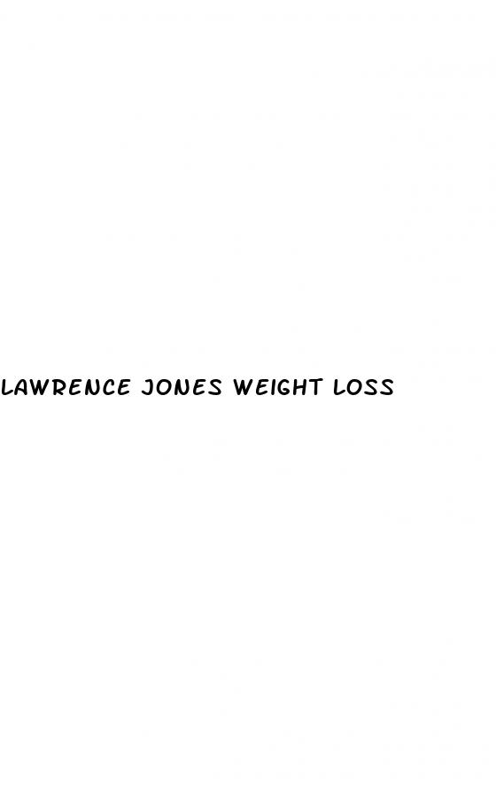 lawrence jones weight loss
