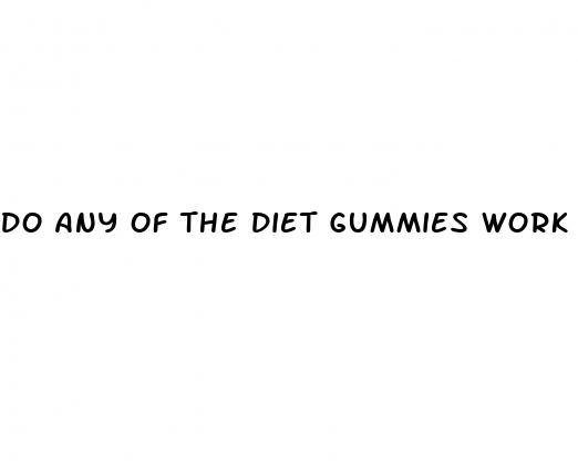 do any of the diet gummies work