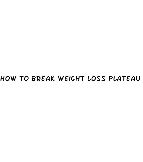 how to break weight loss plateau