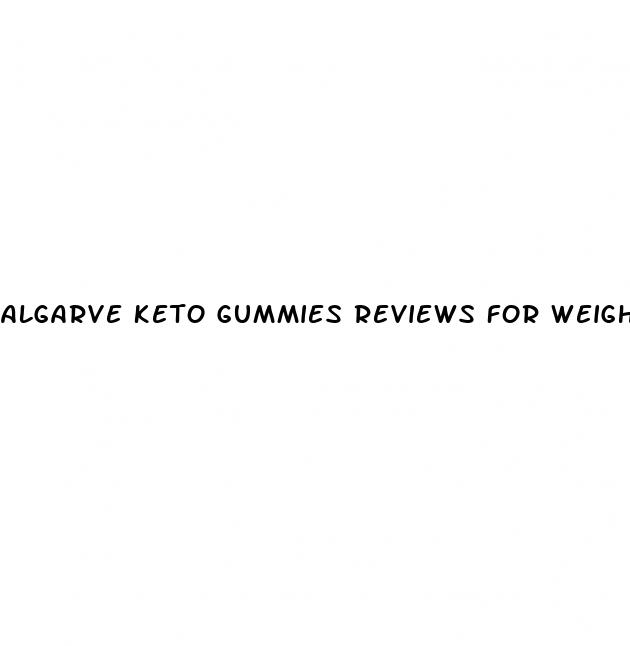 algarve keto gummies reviews for weight loss