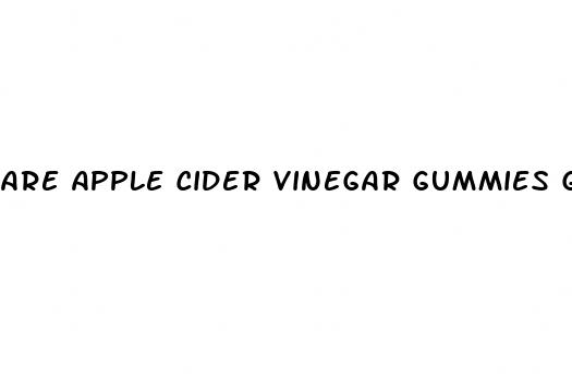 are apple cider vinegar gummies good for weight loss