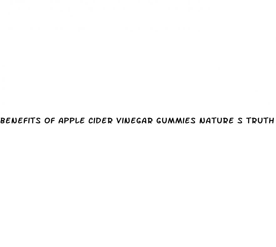 benefits of apple cider vinegar gummies nature s truth