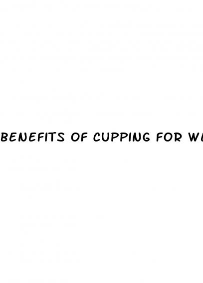 benefits of cupping for weight loss