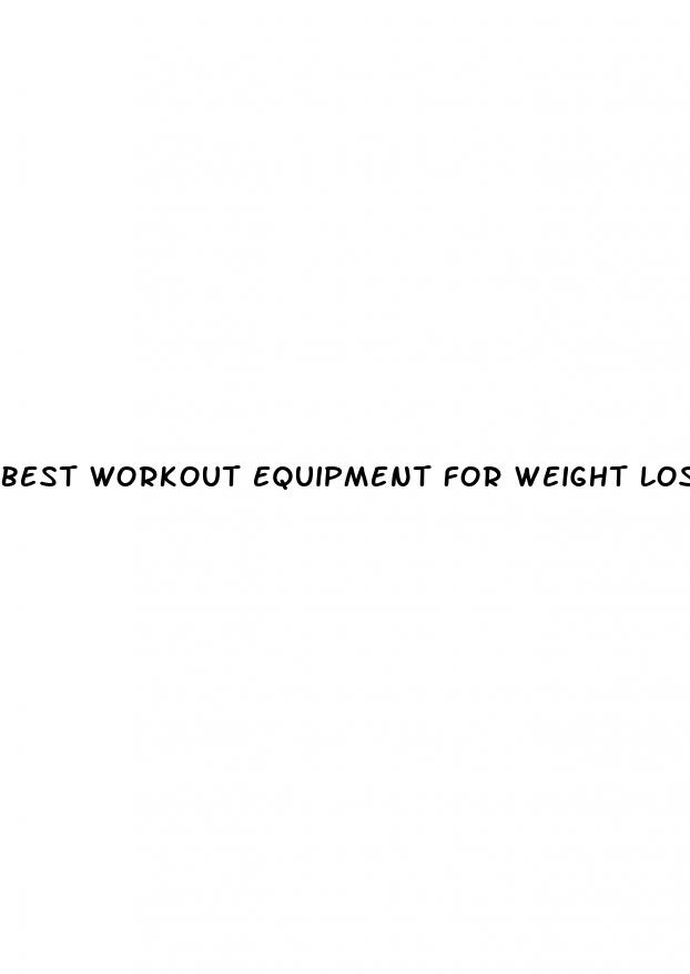 best workout equipment for weight loss