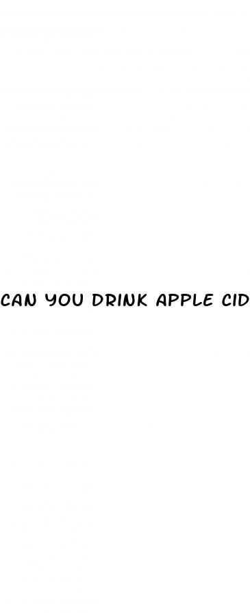 can you drink apple cider vinegar every day