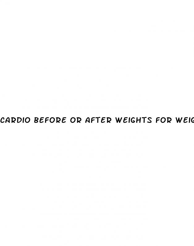 cardio before or after weights for weight loss