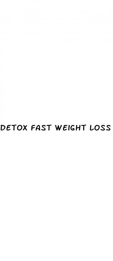 detox fast weight loss