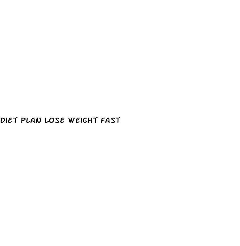 diet plan lose weight fast