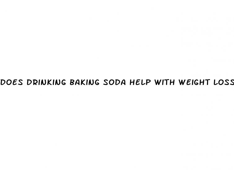 does drinking baking soda help with weight loss