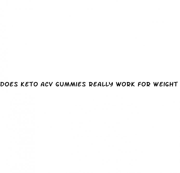 does keto acv gummies really work for weight loss