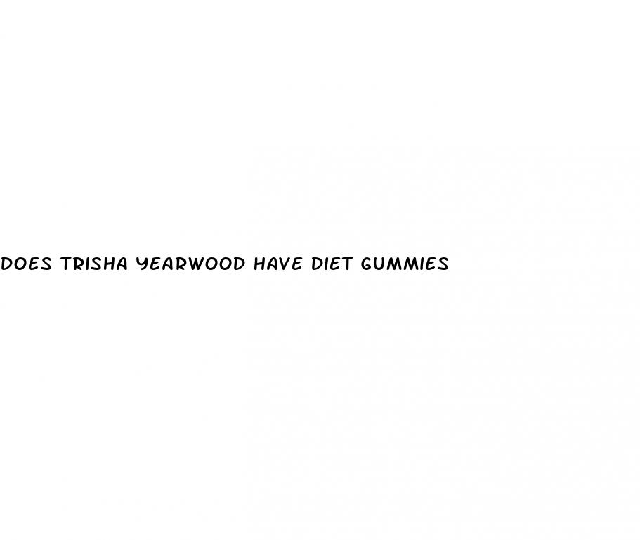 does trisha yearwood have diet gummies