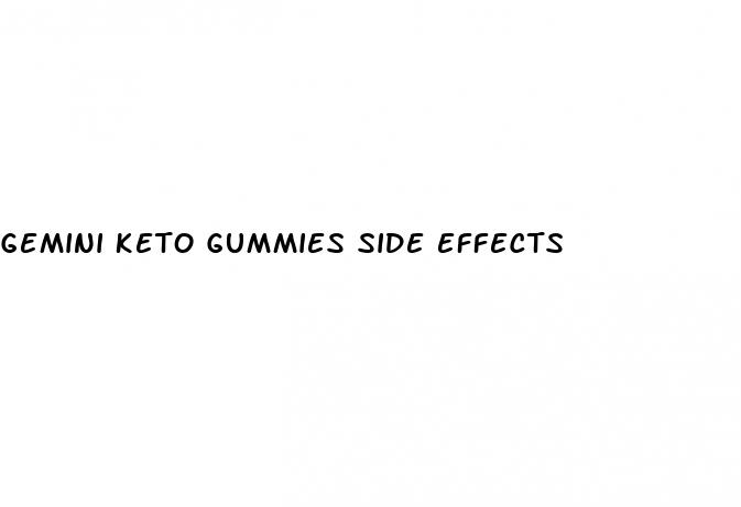 gemini keto gummies side effects