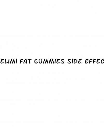 elimi fat gummies side effects