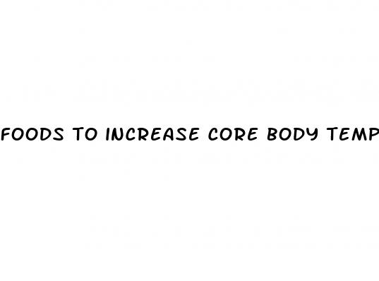 foods to increase core body temperature for weight loss
