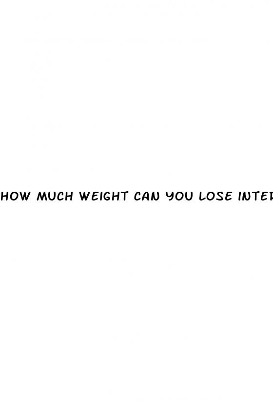 how much weight can you lose intermittent fasting