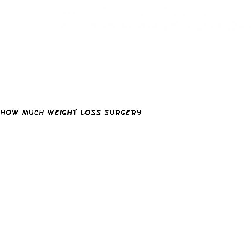 how much weight loss surgery