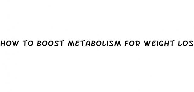 how to boost metabolism for weight loss