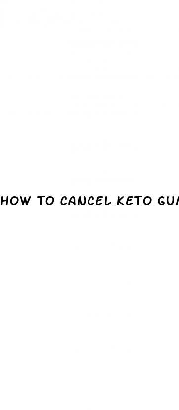 how to cancel keto gummies subscription