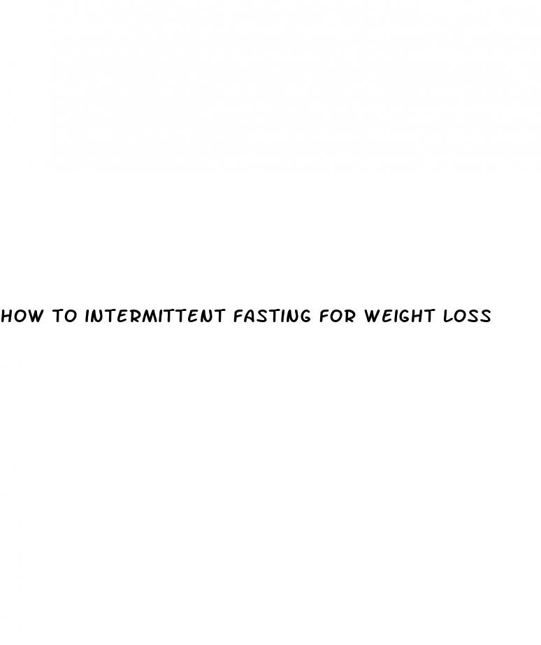 how to intermittent fasting for weight loss