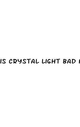 is crystal light bad for weight loss