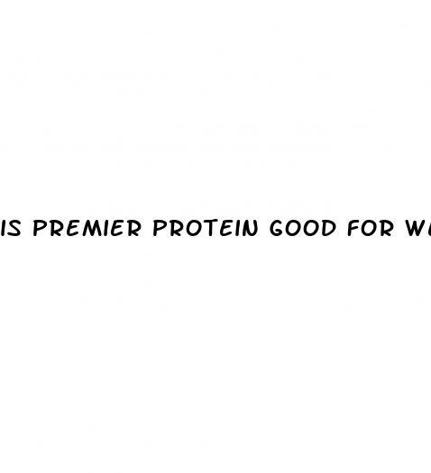 is premier protein good for weight loss