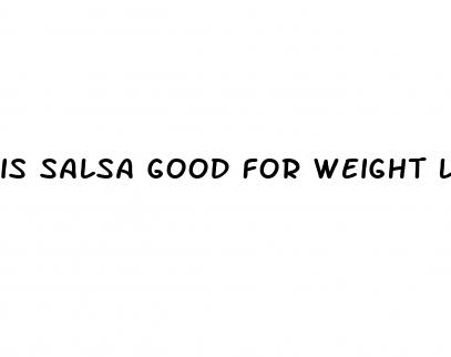 is salsa good for weight loss