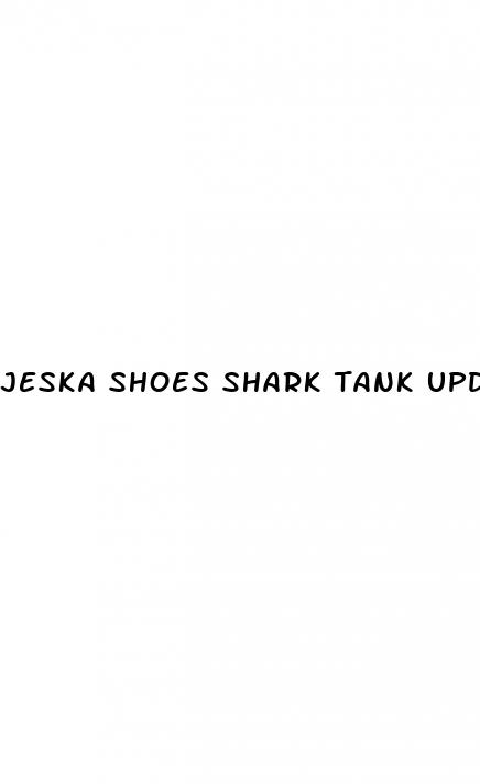 jeska shoes shark tank update