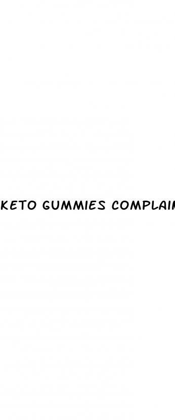 keto gummies complaints